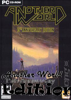 Box art for Another World - 15th Anniversary Edition 