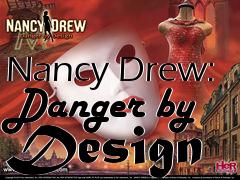 Box art for Nancy Drew: Danger by Design 