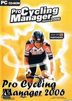 Box art for Pro Cycling Manager 2006 