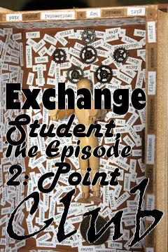 Box art for Exchange Student, The Episode 2: Point Club