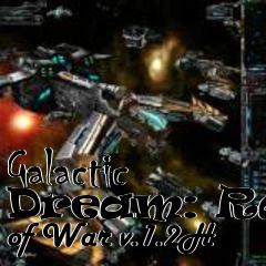 Box art for Galactic Dream: Rage of War v.1.2H