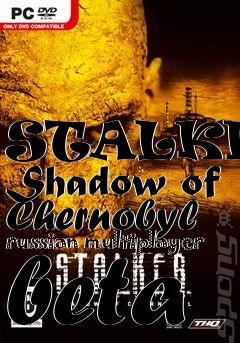 Box art for STALKER: Shadow of Chernobyl russian multiplayer beta