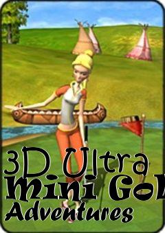 Box art for 3D Ultra Mini Golf Adventures 