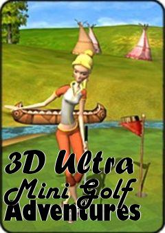 Box art for 3D Ultra Mini Golf Adventures 