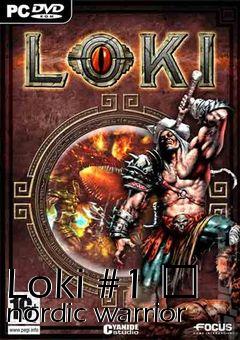 Box art for Loki #1 � nordic warrior