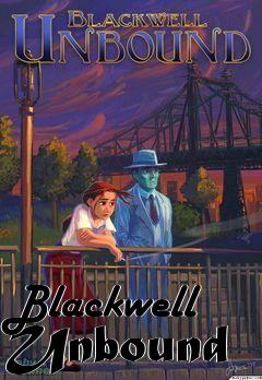 Box art for Blackwell Unbound 