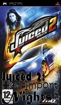 Box art for Juiced 2: Hot Import Nights 