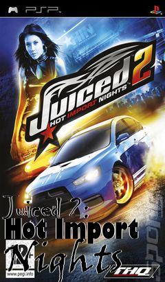 Box art for Juiced 2: Hot Import Nights 