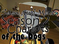 Box art for Sam and Max: Season 2 - Chariots of the Dogs 