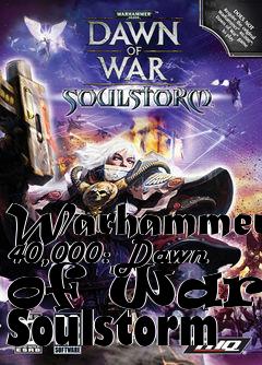 Box art for Warhammer 40,000: Dawn of War - Soulstorm 