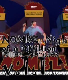 Box art for NOMBZ: Night of a Million Billion Zombies v.1.1