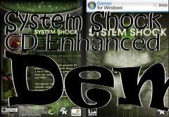 Box art for System Shock CD Enhanced Demo