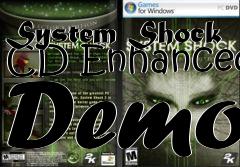 Box art for System Shock CD Enhanced Demo