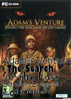 Box art for Adams Venture - The Search for the Lost Garden Episode 3: Revelations