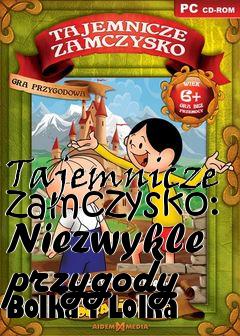 Box art for Tajemnicze zamczysko: Niezwykle przygody Bolka i Lolka 