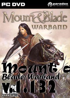 Box art for Mount and Blade: Warband v.1.132