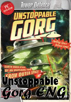 Box art for Unstoppable Gorg ENG