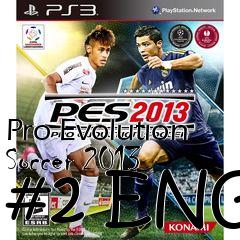 Box art for Pro Evolution Soccer 2013 #2 ENG