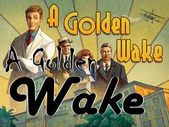 Box art for A Golden Wake 