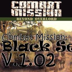 Box art for Combat Mission: Black Sea v.1.02