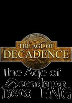 Box art for The Age of Decadence Beta  ENG