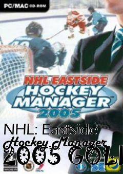 Box art for NHL: Eastside Hockey Manager 2005 GOLD