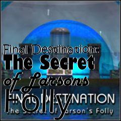 Box art for Final Destination: The Secret of Larsons Folly 
