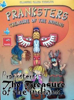 Box art for Pranksters: The Treasure of the Indians 