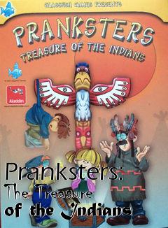 Box art for Pranksters: The Treasure of the Indians 