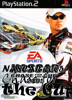 Box art for NASCAR 2005: Chase for the Cup 