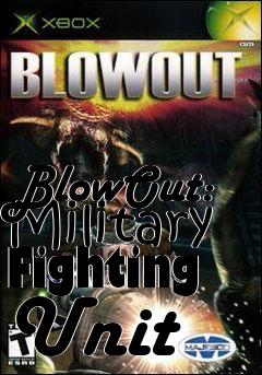 Box art for BlowOut: Military Fighting Unit 