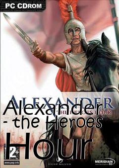 Box art for Alexander - the Heroes Hour 
