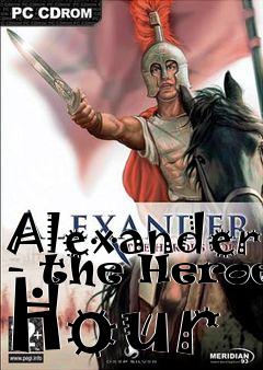 Box art for Alexander - the Heroes Hour 