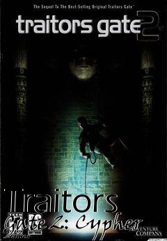 Box art for Traitors Gate 2: Cypher 