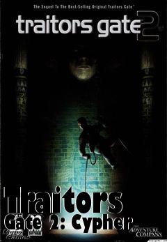 Box art for Traitors Gate 2: Cypher 