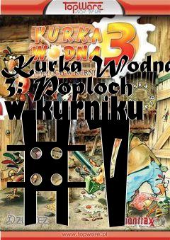 Box art for Kurka Wodna 3: Poploch w kurniku #1