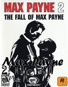 Box art for Max Payne 2: The Fall of Max Payne 