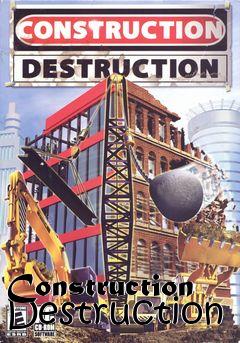 Box art for Construction Destruction 