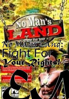 Box art for No Mans Land: Fight For Your Rights! ENG
