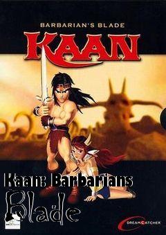 Box art for Kaan: Barbarians Blade 