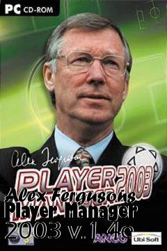 Box art for Alex Fergusons Player Manager 2003 v.1.4e