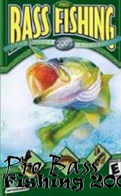 Box art for Pro Bass Fishing 2003 