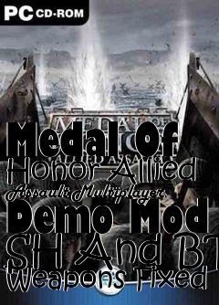 Box art for Medal Of Honor Allied Assault Multiplayer Demo Mod SH And BT Weapons Fixed