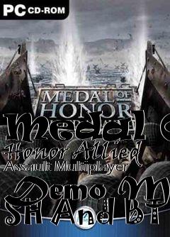 Box art for Medal Of Honor Allied Assault Multiplayer Demo Mod SH And BT