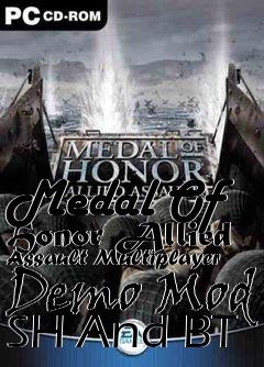 Box art for Medal Of Honor Allied Assault Multiplayer Demo Mod SH And BT