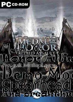 Box art for Medal Of Honor Allied Assault Multiplayer Demo Mod Spearhead And Breakthrough