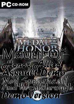 Box art for Medal Of Honor Allied Assault Demo Mod Spearhead And Breakthrough Demo Version