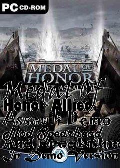 Box art for Medal Of Honor Allied Assault Demo Mod Spearhead And Breakthrough In Demo Version