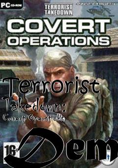 Box art for Terrorist Takedown: Covert Operations Demo