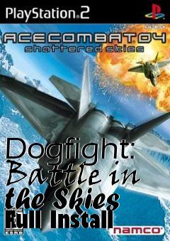 Box art for Dogfight: Battle in the Skies Full Install